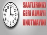 Saatlerinizi geri almayı unutmayın!