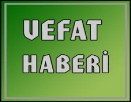 Bozkırlılar Dernek Başkanlarımızdan Himmet Güzel'in Eşi Vefat Etmiştir.